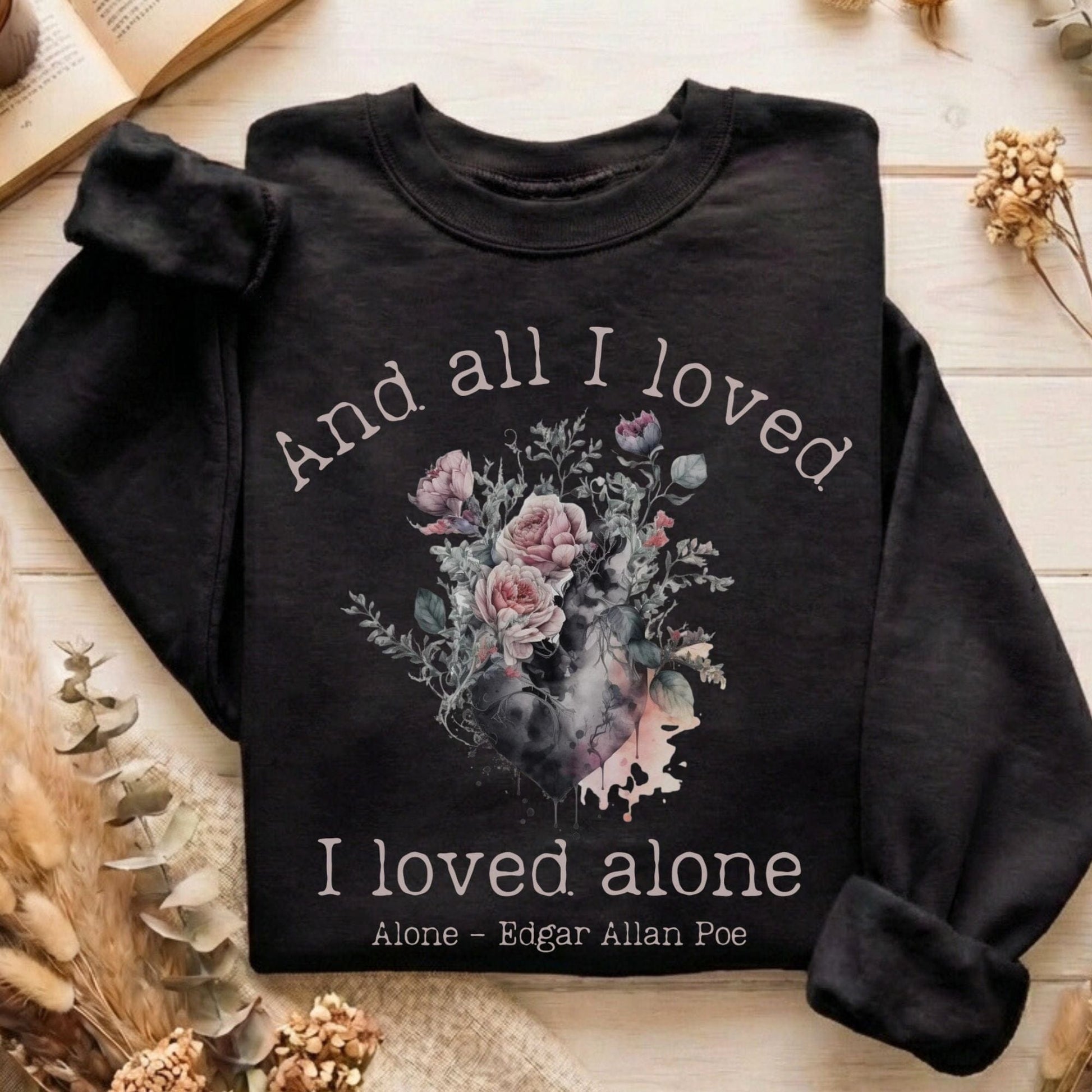 Sweatshirt Black / S All I Loved I Loved Alone Poe Sweatshirt The Mystic Eden