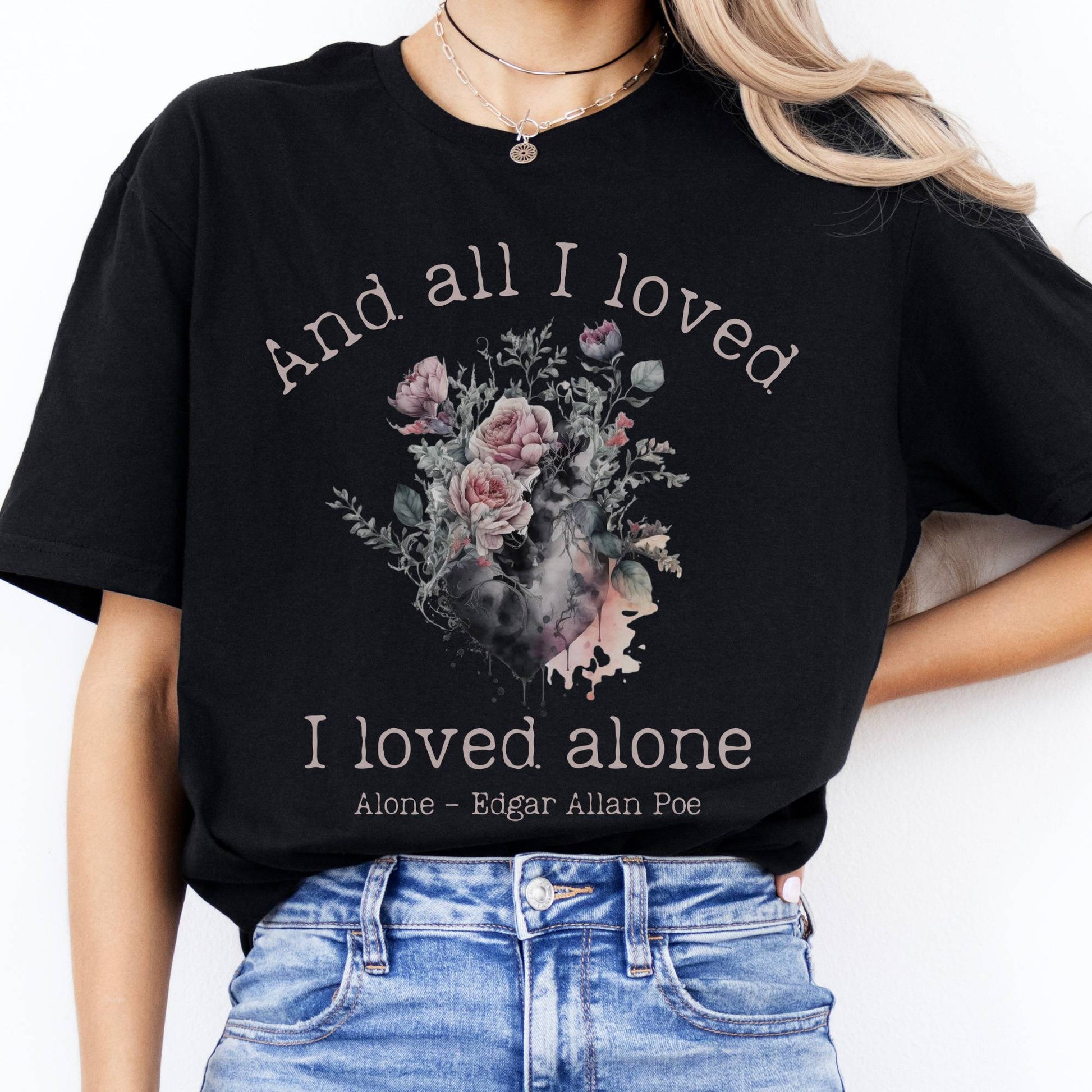 T-Shirts All I Loved I Loved Alone Poe T-Shirt The Mystic Eden