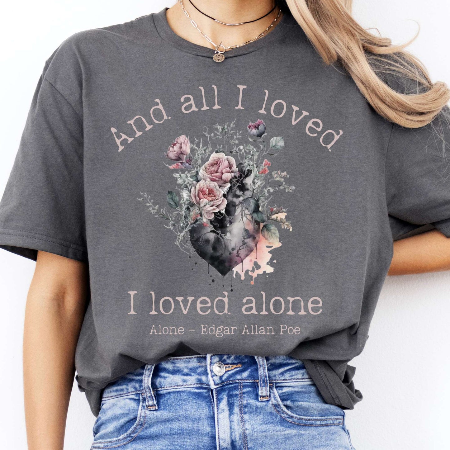 T-Shirts All I Loved I Loved Alone Poe T-Shirt The Mystic Eden