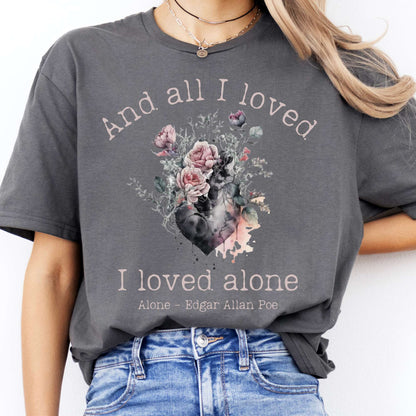 T-Shirts All I Loved I Loved Alone Poe T-Shirt The Mystic Eden