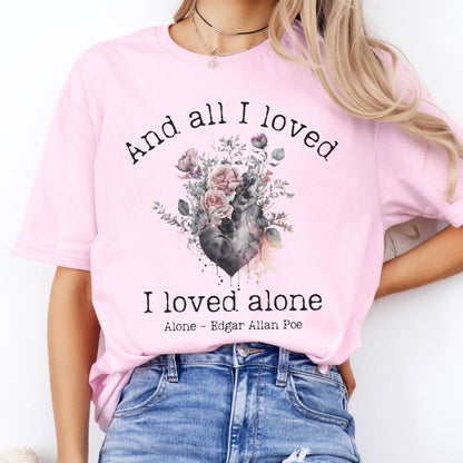 T-Shirts All I Loved I Loved Alone Poe T-Shirt The Mystic Eden