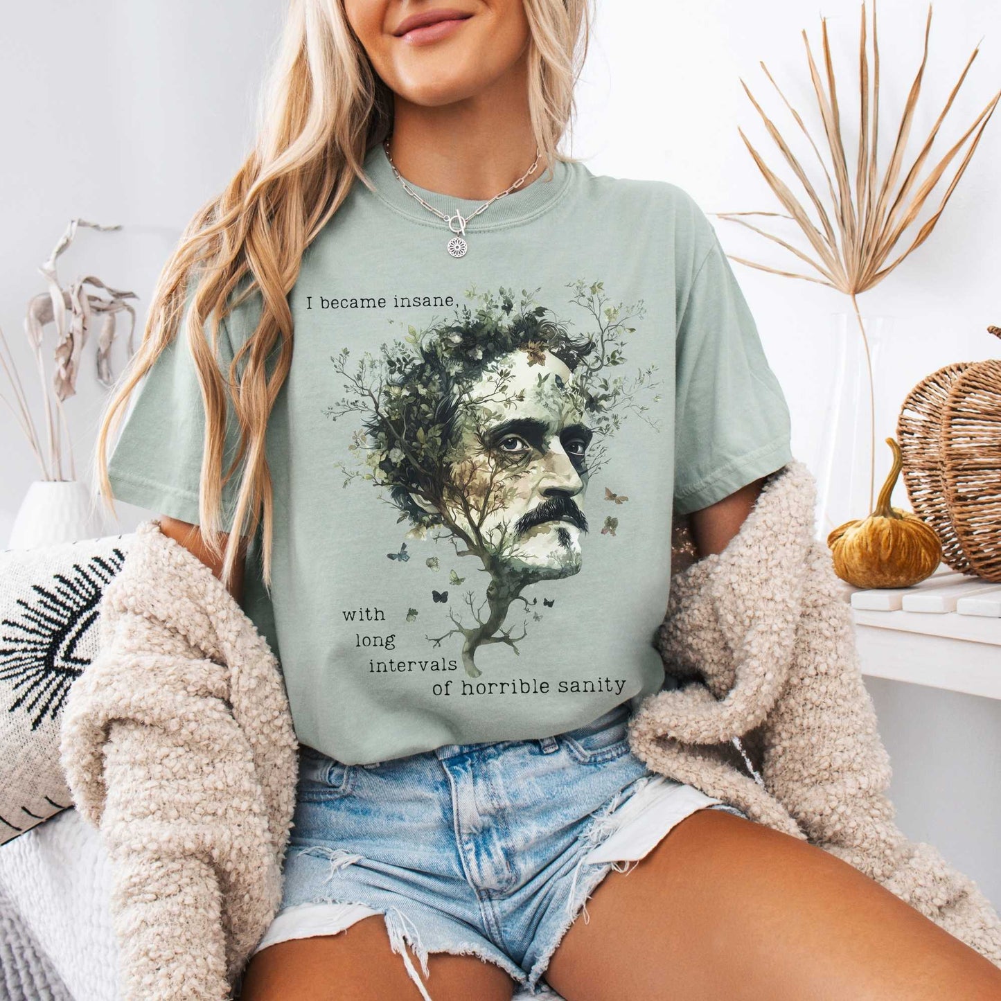 I Became Insane Edgar Allan Poe Shirt