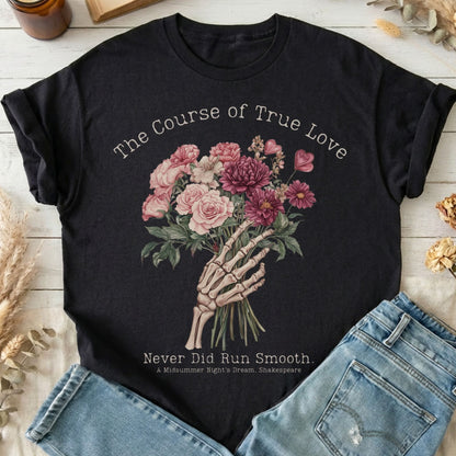 T-Shirts Black / S The Course of True Love Never Did Run Smooth Shakespeare T-Shirt The Mystic Eden