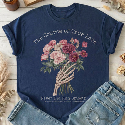 T-Shirts Navy / S The Course of True Love Never Did Run Smooth Shakespeare T-Shirt The Mystic Eden