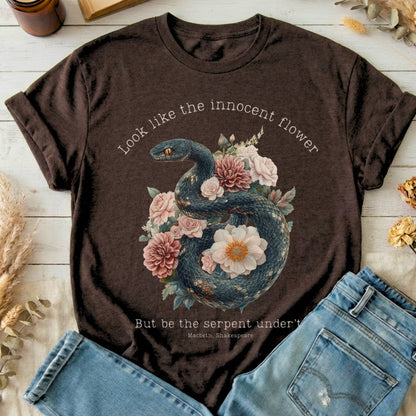 T-Shirt Dark Chocolate / S Look Like The Innocent Flower But Be The Serpent Under't Shakespeare T-Shirt The Mystic Eden