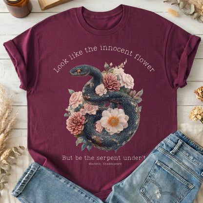 T-Shirt Maroon / S Look Like The Innocent Flower But Be The Serpent Under't Shakespeare T-Shirt The Mystic Eden