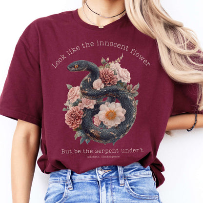 T-Shirt Look Like The Innocent Flower But Be The Serpent Under't Shakespeare T-Shirt The Mystic Eden