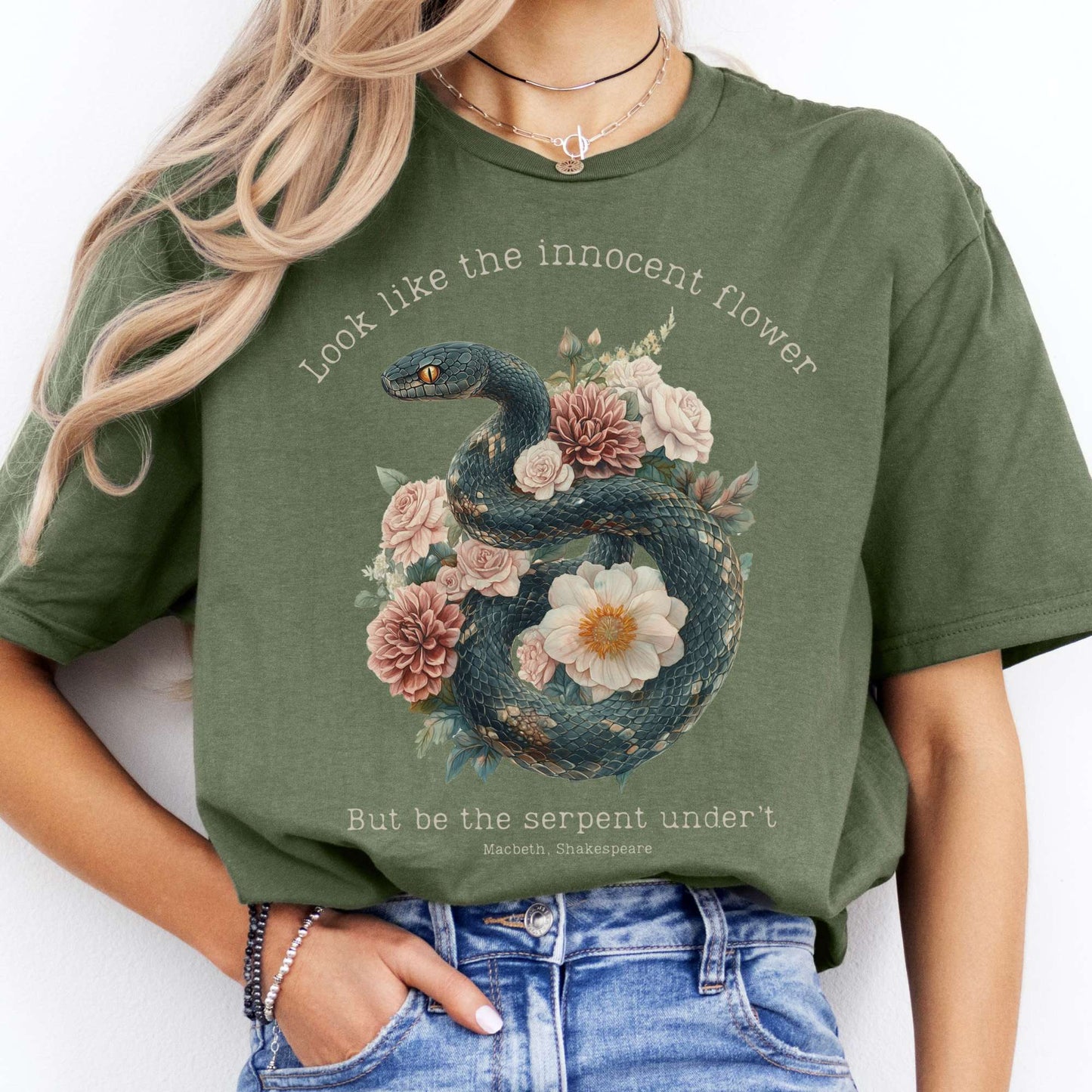 T-Shirt Look Like The Innocent Flower But Be The Serpent Under't Shakespeare T-Shirt The Mystic Eden