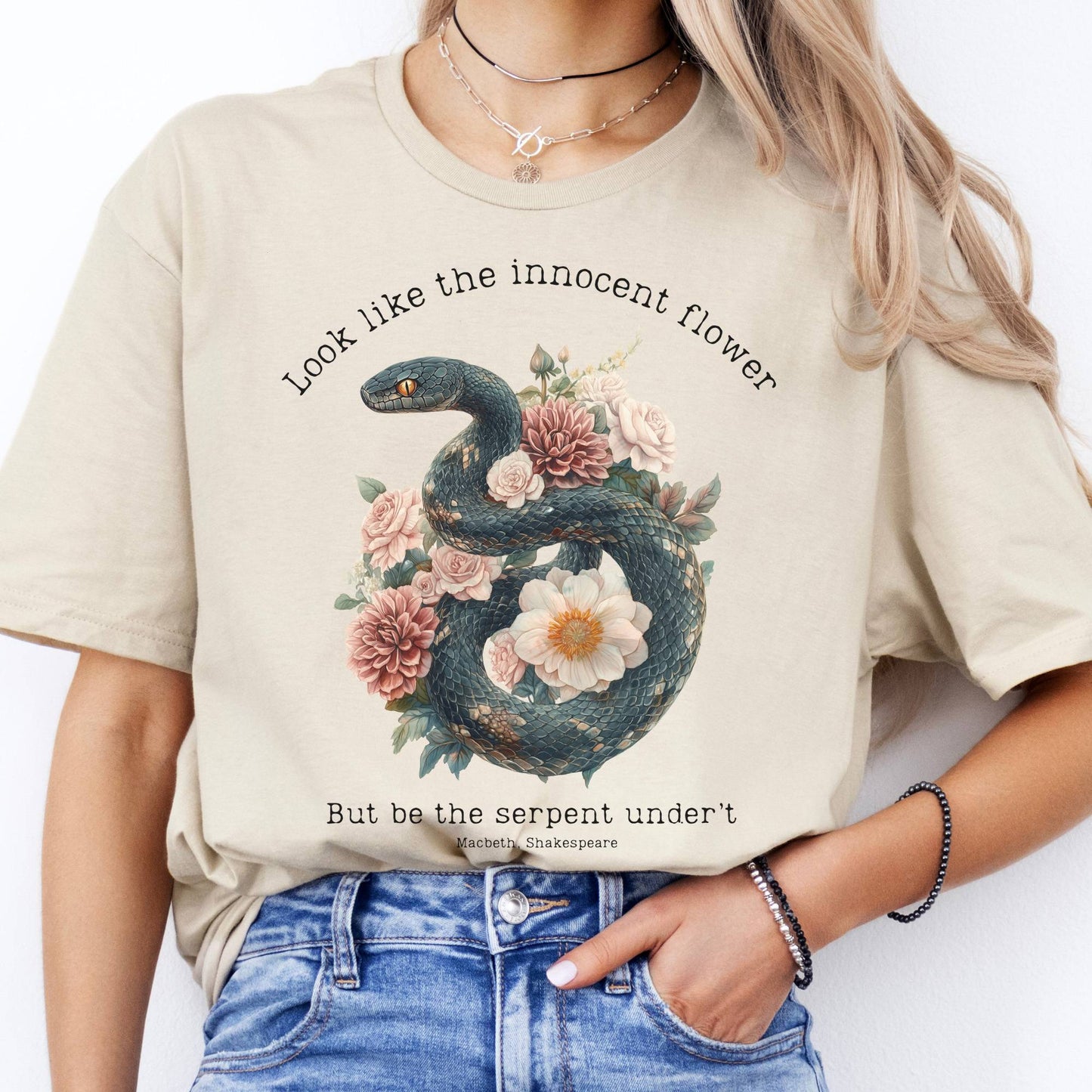 T-Shirt Look Like The Innocent Flower But Be The Serpent Under't Shakespeare T-Shirt The Mystic Eden
