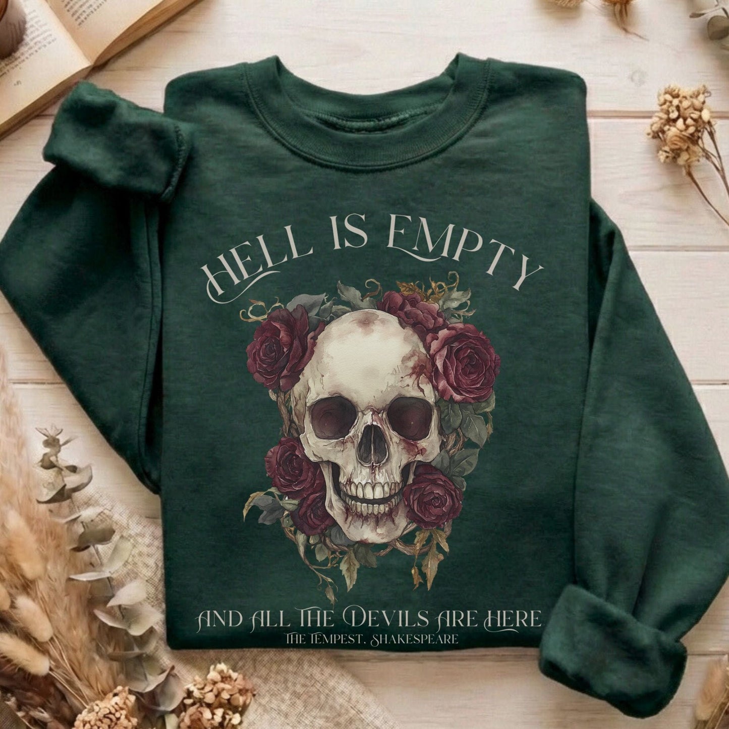 Sweatshirt Forest Green / S Hell Is Empty And All The Devils Are Here Shakespeare Sweatshirt The Mystic Eden