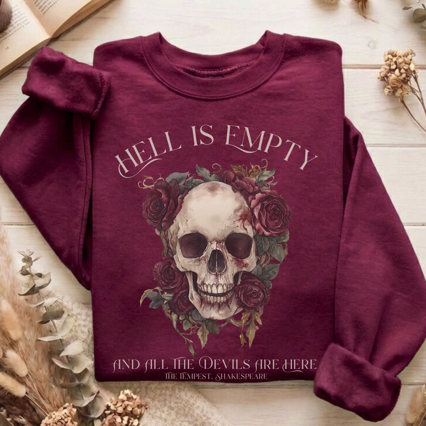 Sweatshirt Maroon / S Hell Is Empty And All The Devils Are Here Shakespeare Sweatshirt The Mystic Eden
