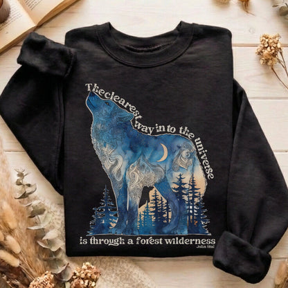 Sweatshirt The Clearest Way Into The Universe Wolf John Muir Sweatshirt The Mystic Eden
