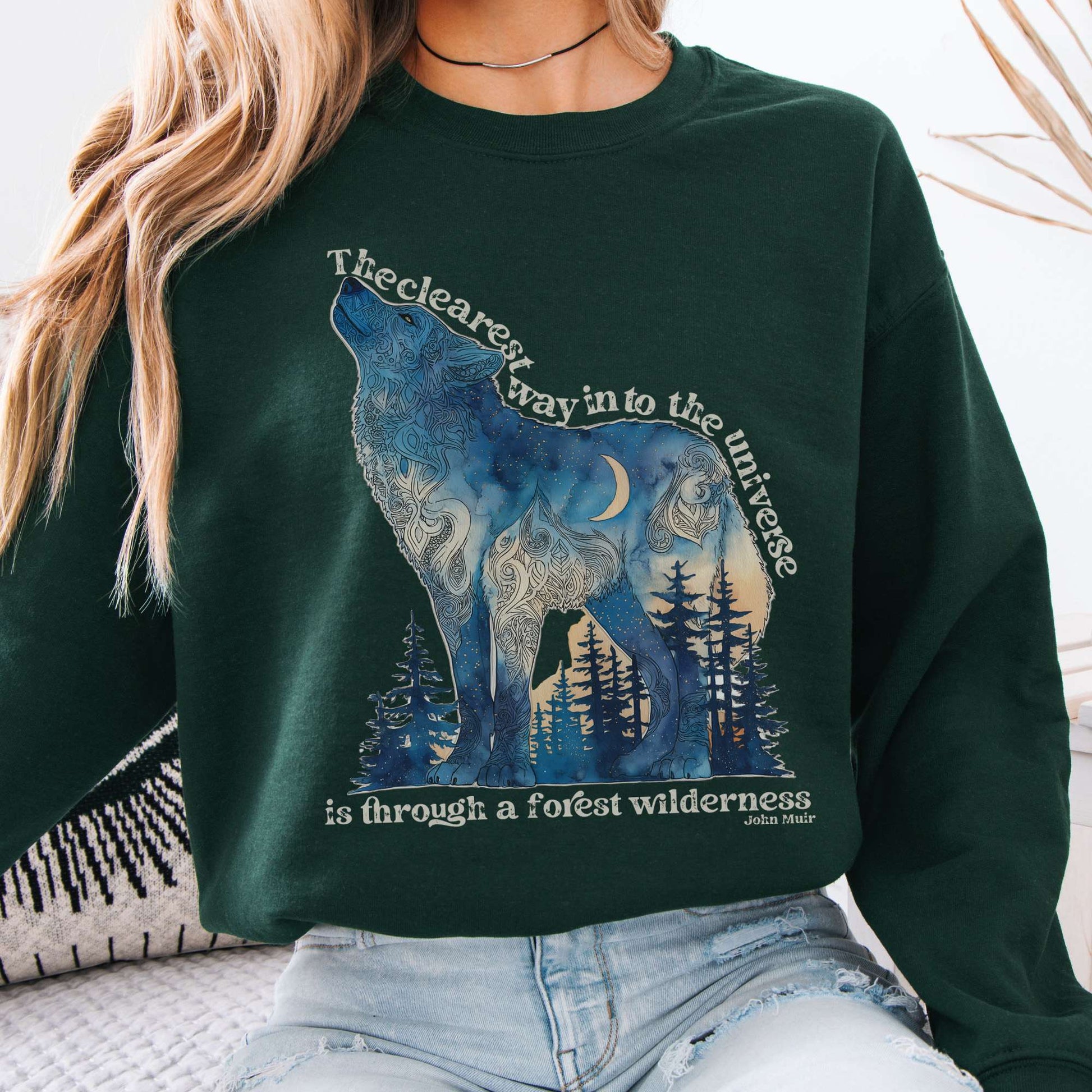 Sweatshirt The Clearest Way Into The Universe Wolf John Muir Sweatshirt The Mystic Eden