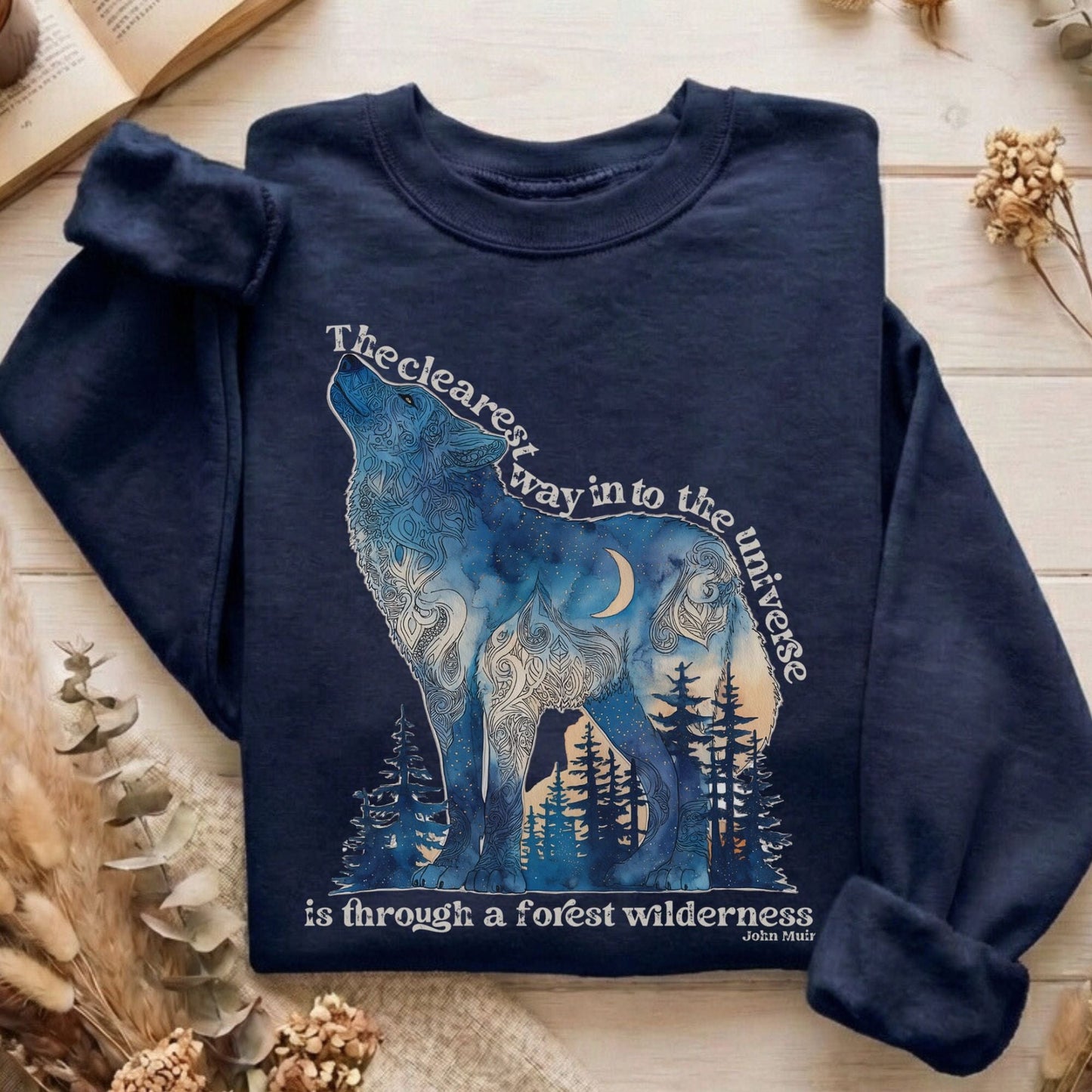 Sweatshirt Navy / S The Clearest Way Into The Universe Wolf John Muir Sweatshirt The Mystic Eden