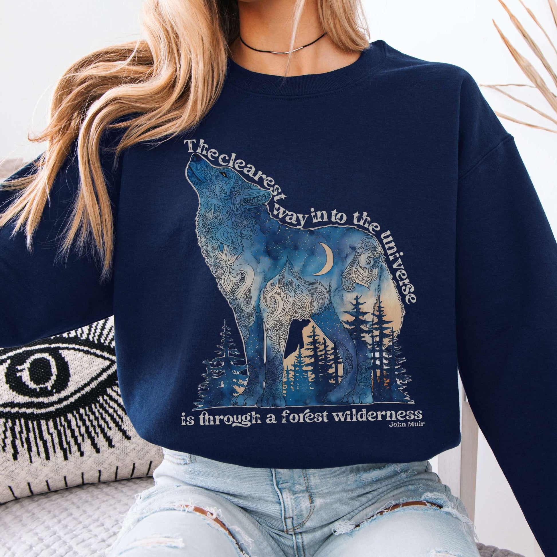Sweatshirt The Clearest Way Into The Universe Wolf John Muir Sweatshirt The Mystic Eden