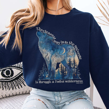Sweatshirt The Clearest Way Into The Universe Wolf John Muir Sweatshirt The Mystic Eden