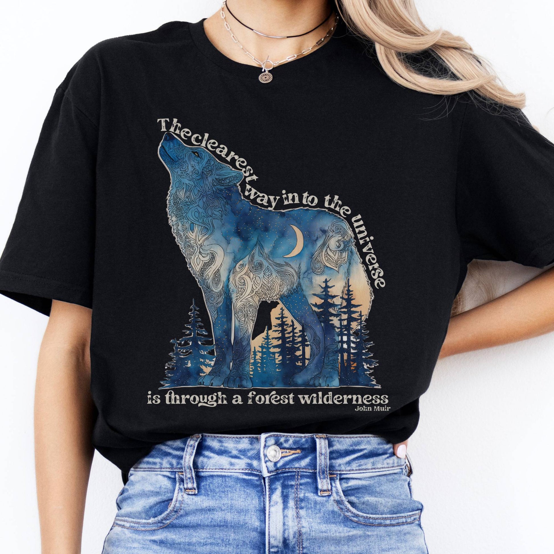 T-Shirt The Clearest Way Into The Universe Wolf John Muir T-Shirt The Mystic Eden