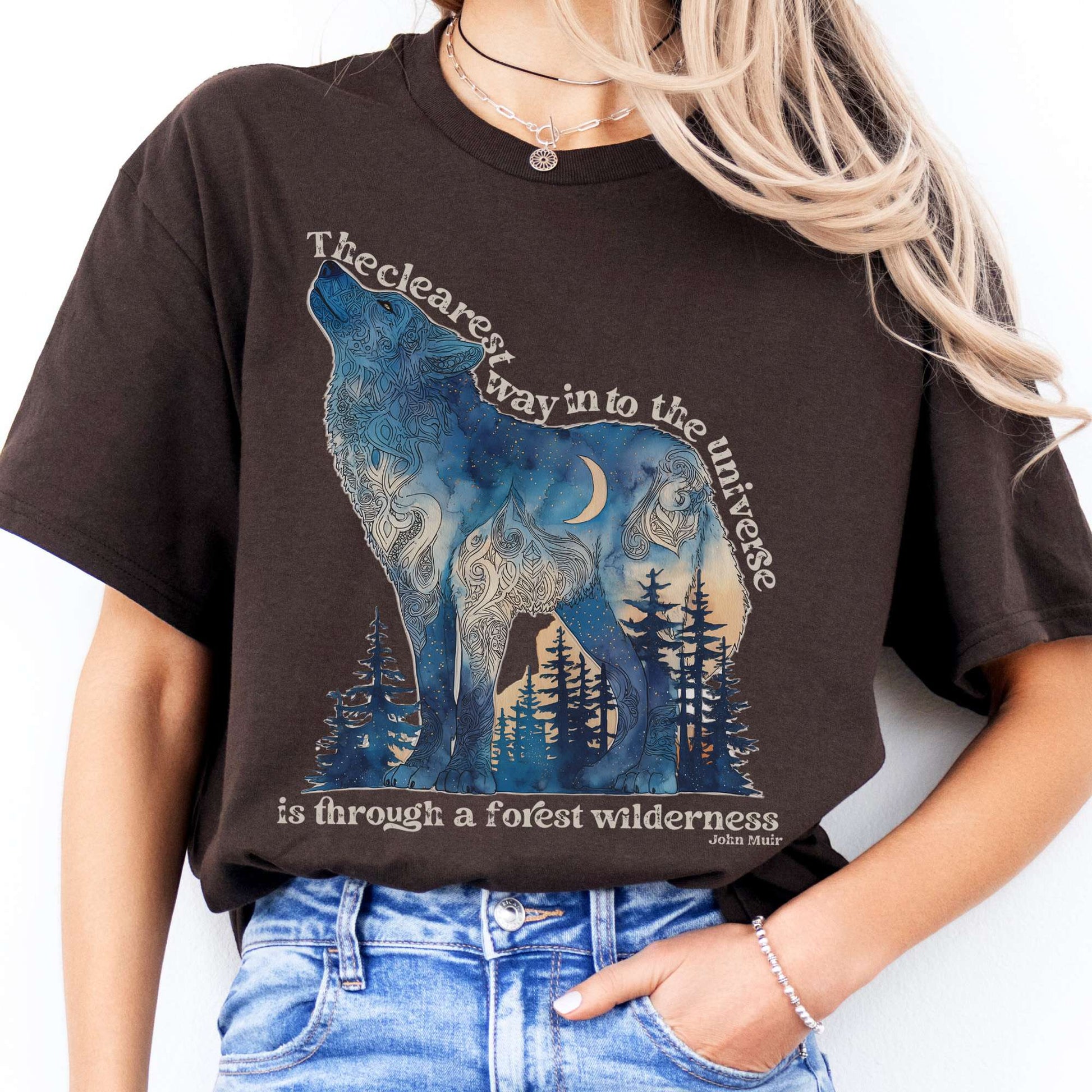 T-Shirt The Clearest Way Into The Universe Wolf John Muir T-Shirt The Mystic Eden