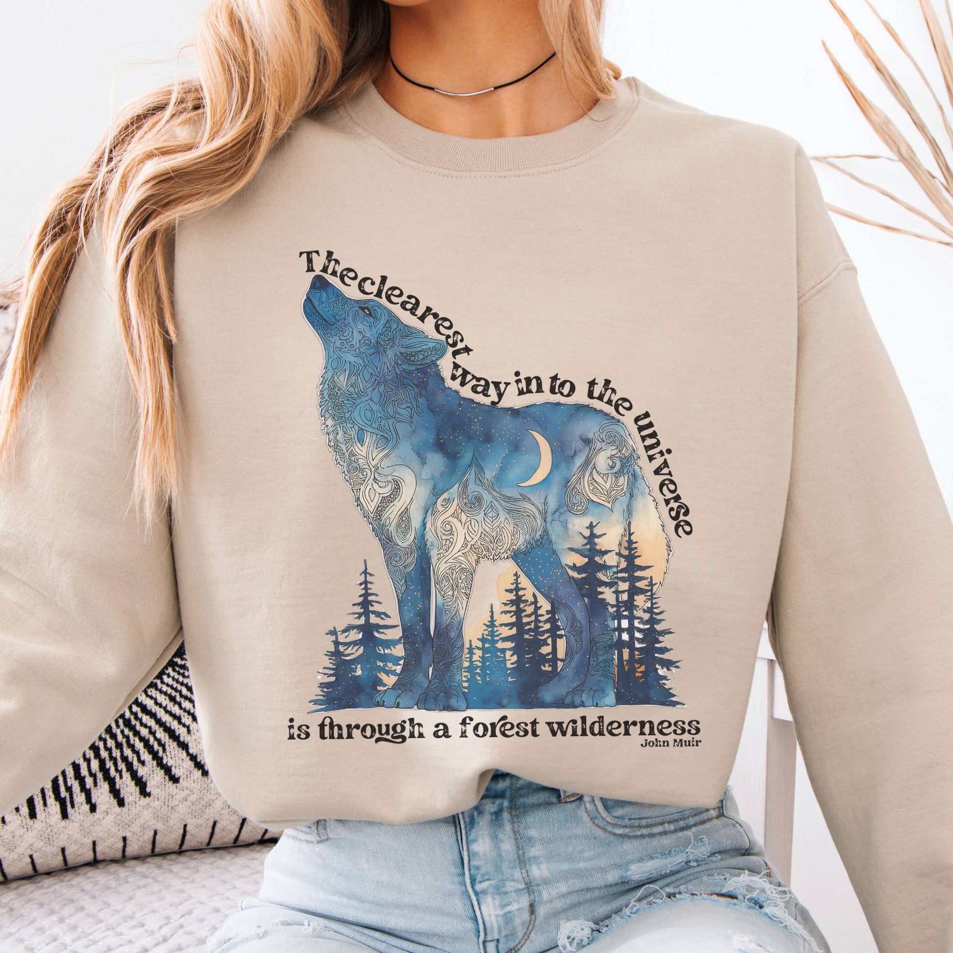 Sweatshirt The Clearest Way Into The Universe Wolf John Muir Sweatshirt The Mystic Eden