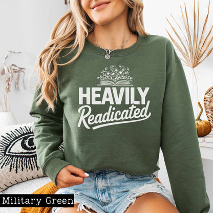 Heavily Readicated Sweatshirt