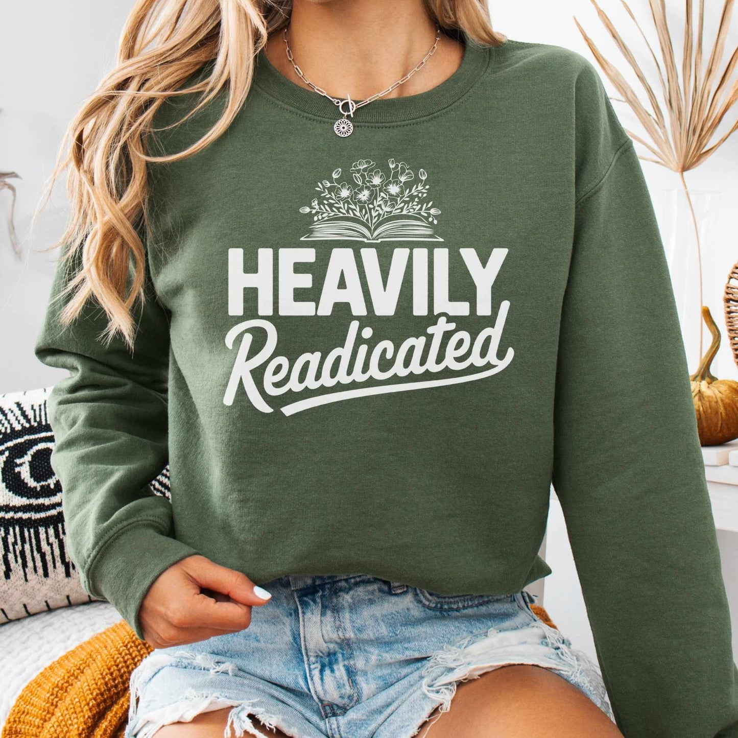 Heavily Readicated Sweatshirt