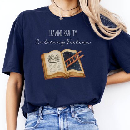 T-Shirt Leaving Reality Entering Fiction T-Shirt The Mystic Eden