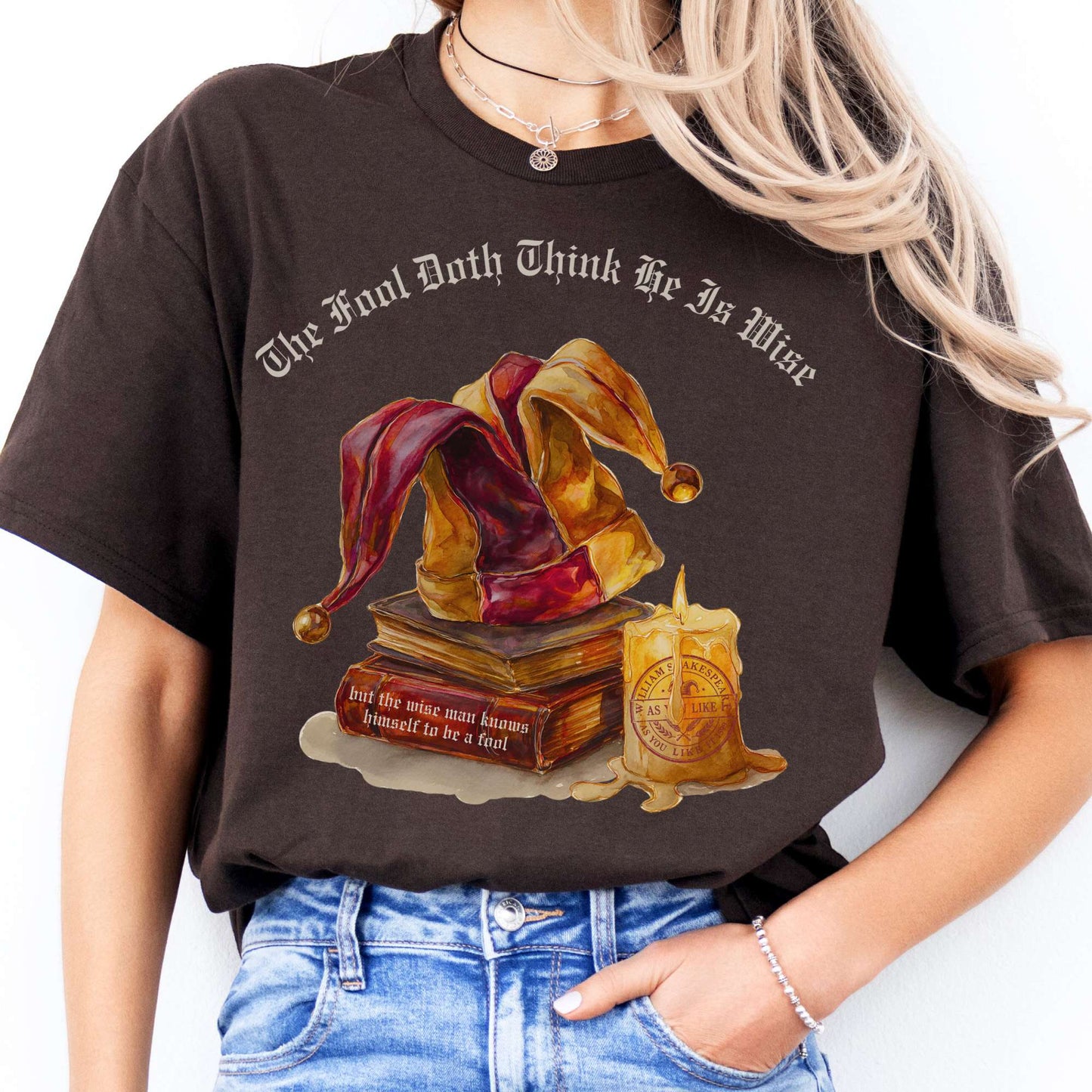 T-Shirts The Fool Doth Think He Is Wise Shakespeare T-Shirt The Mystic Eden
