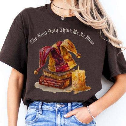 T-Shirts The Fool Doth Think He Is Wise Shakespeare T-Shirt The Mystic Eden