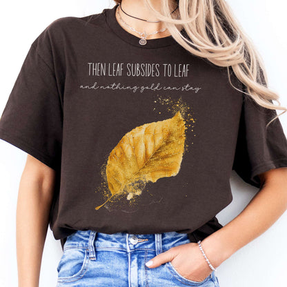 T-Shirts Nothing Gold Can Stay Robert Frost T-Shirt The Mystic Eden
