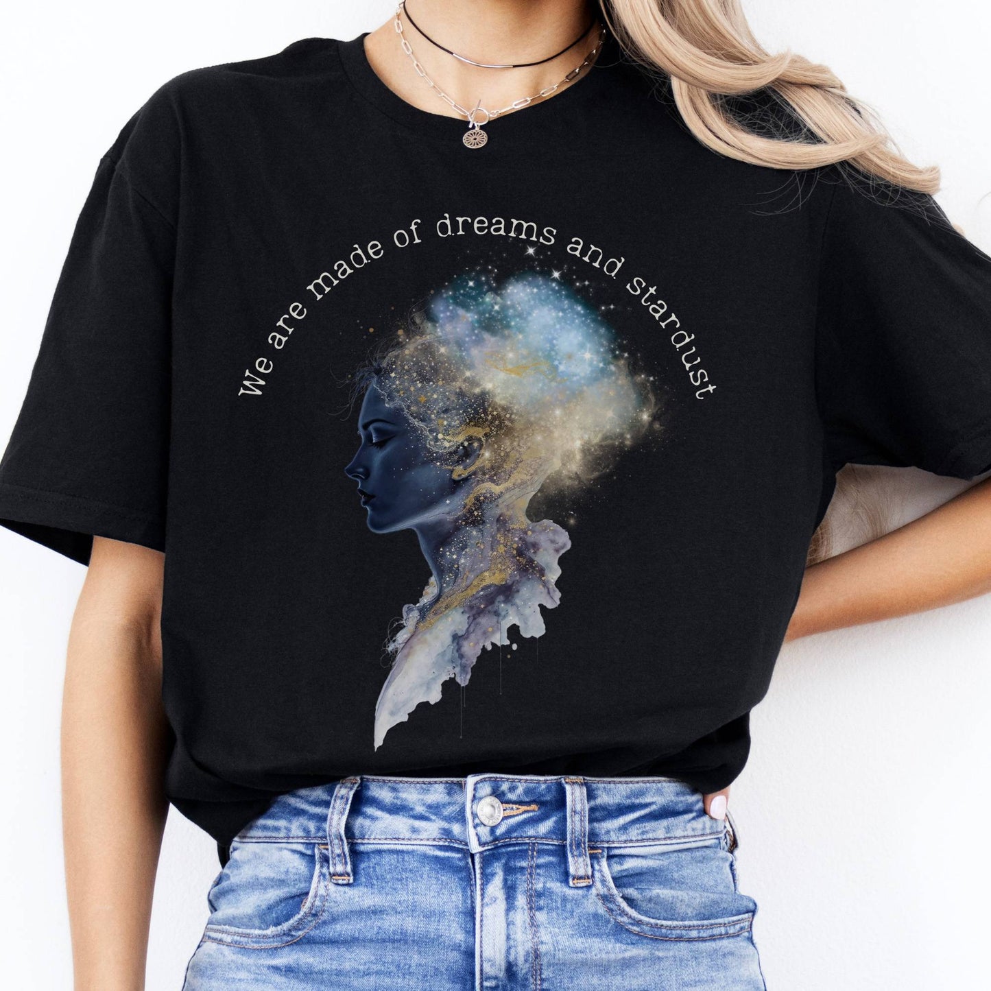 T-Shirt We Are Made of Dreams and Stardust T-Shirt The Mystic Eden