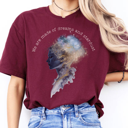T-Shirt We Are Made of Dreams and Stardust T-Shirt The Mystic Eden