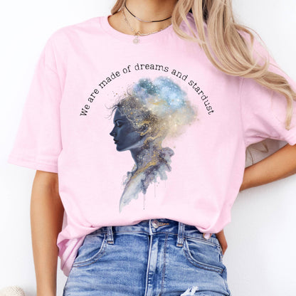 T-Shirt We Are Made of Dreams and Stardust T-Shirt The Mystic Eden