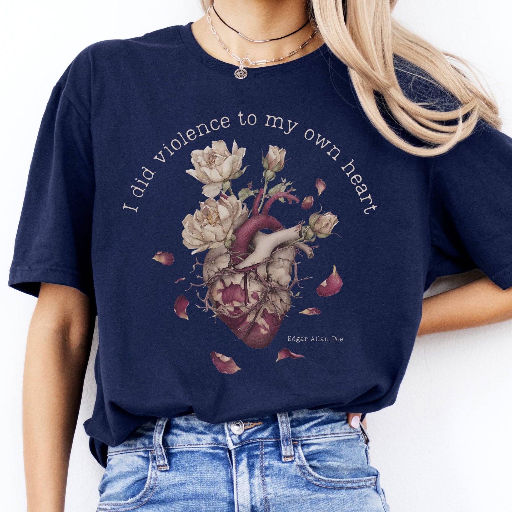 T-Shirt I Did Violence To My Own Heart Poe T-Shirt The Mystic Eden