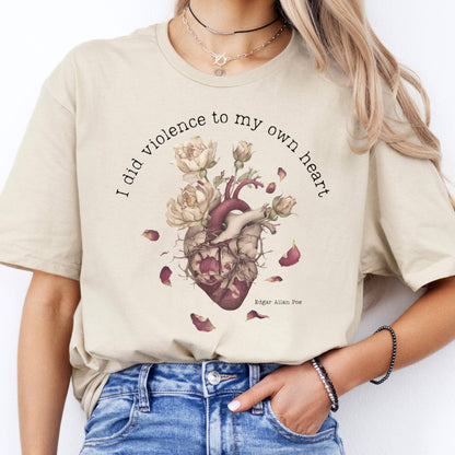 T-Shirt I Did Violence To My Own Heart Poe T-Shirt The Mystic Eden