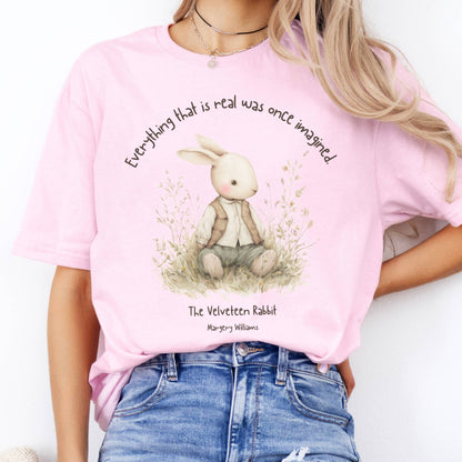 T-Shirt Everything Real Was Once Imagined The Velveteen Rabbit  T-Shirt The Mystic Eden