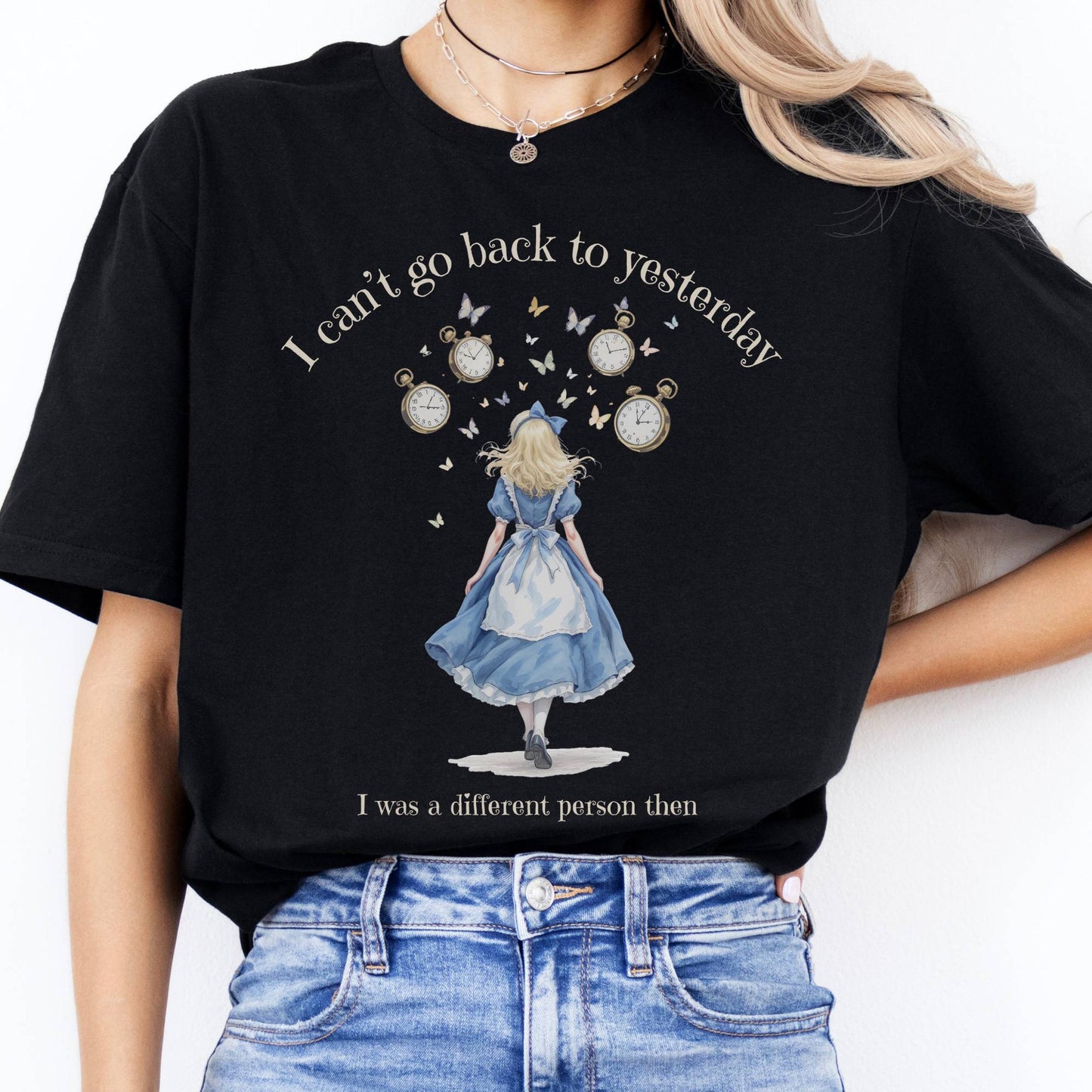 T-Shirt I Can't Go Back To Yesterday T-Shirt The Mystic Eden
