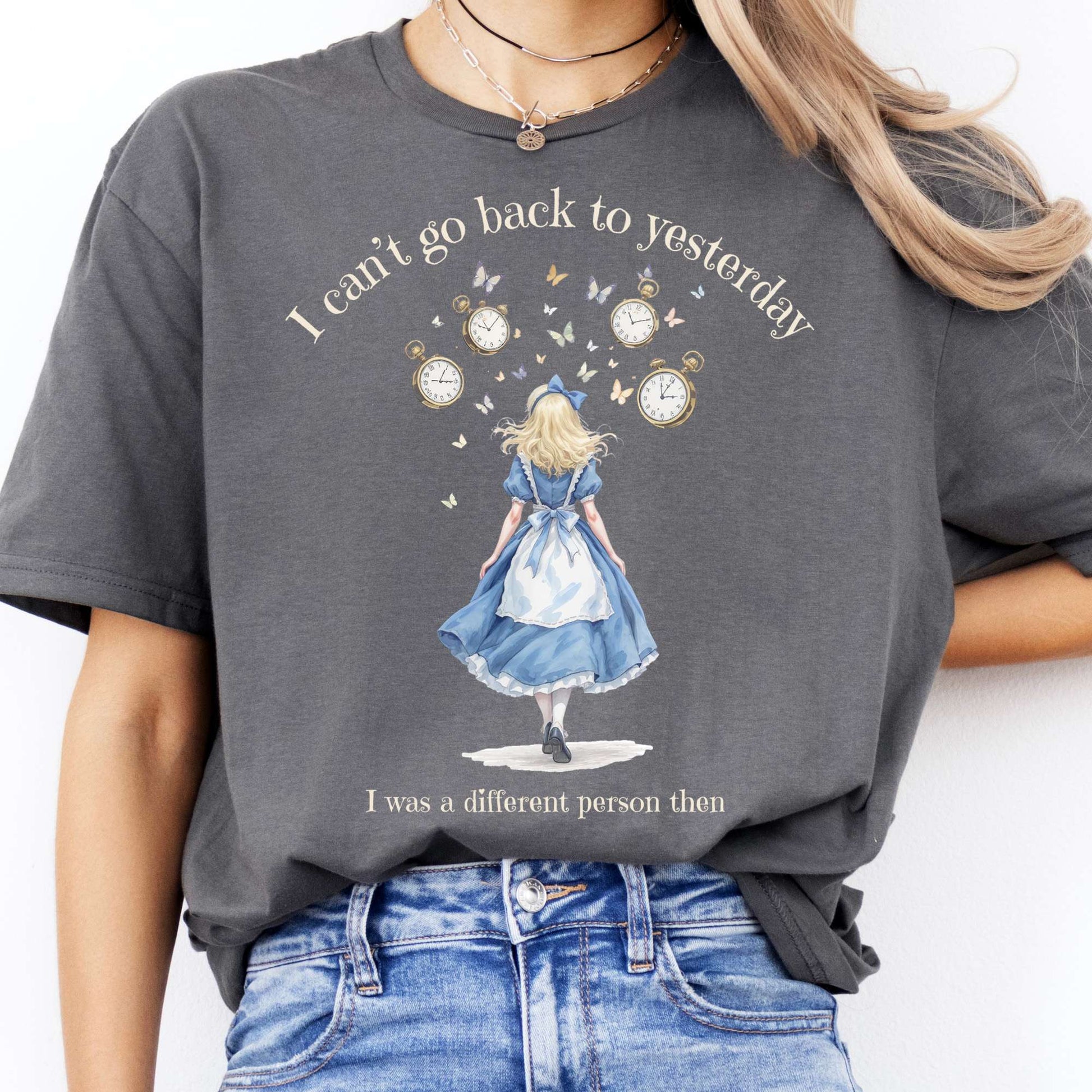 T-Shirt I Can't Go Back To Yesterday T-Shirt The Mystic Eden