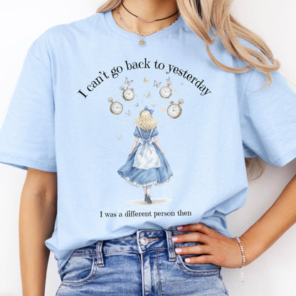 T-Shirt I Can't Go Back To Yesterday T-Shirt The Mystic Eden