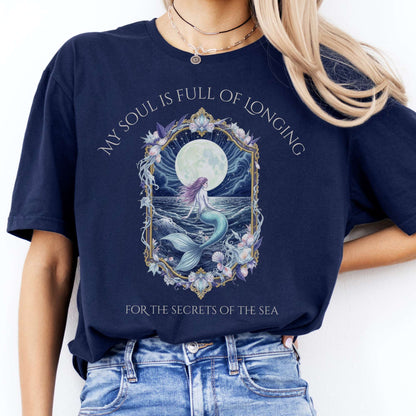 T-Shirts My Soul Is Full of Longing For The Secrets Of The Sea T-Shirt The Mystic Eden