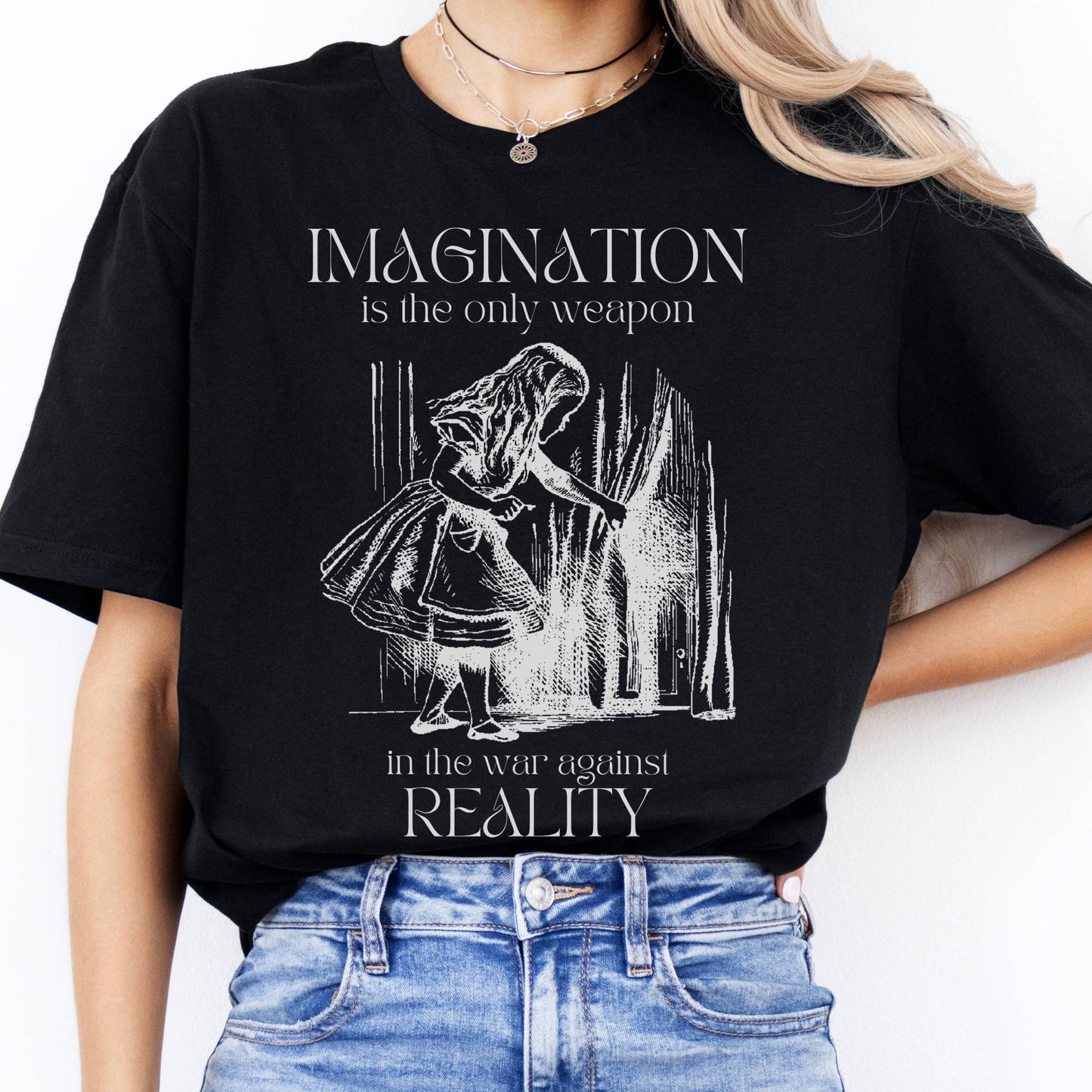 T-Shirt Imagination is the Only Weapon in the War Against Reality T-Shirt The Mystic Eden