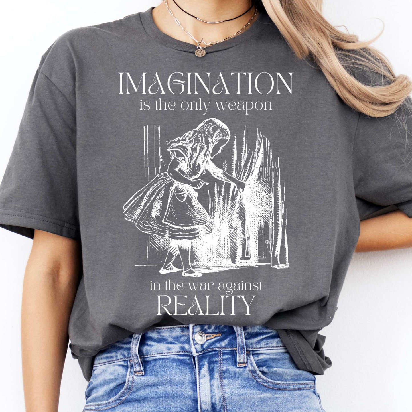 T-Shirt Imagination is the Only Weapon in the War Against Reality T-Shirt The Mystic Eden