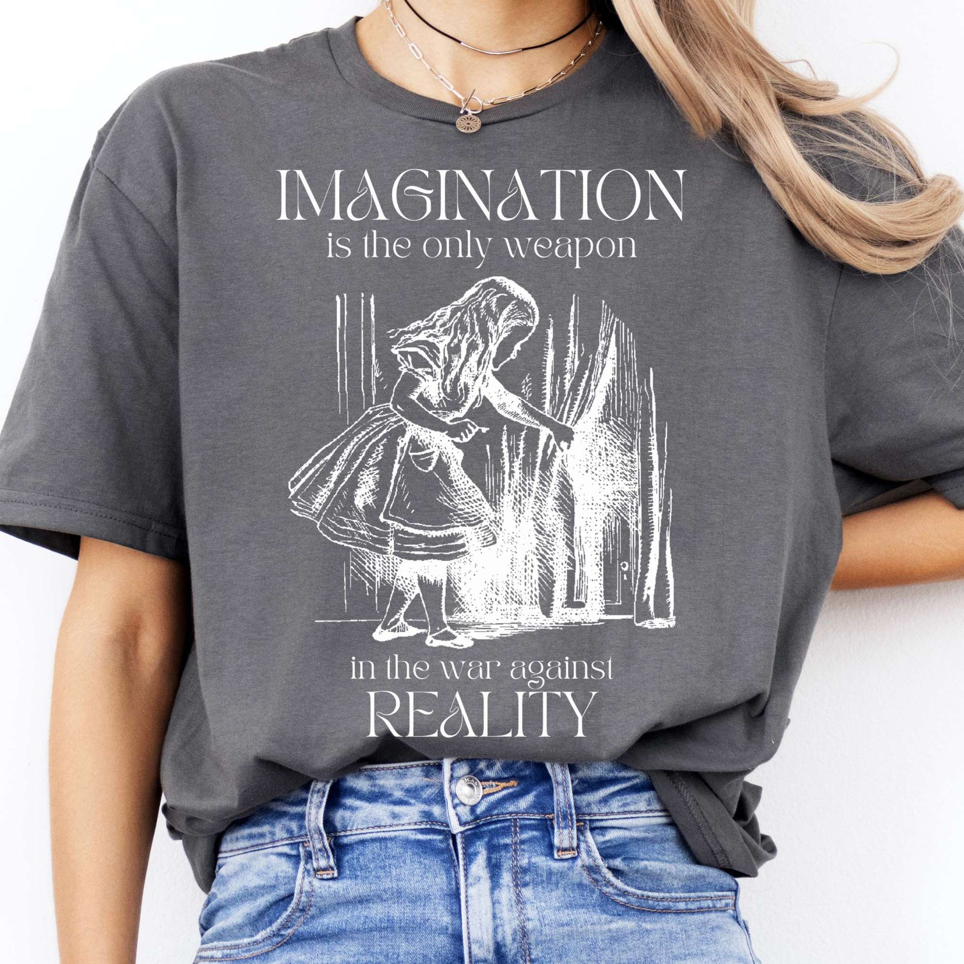 T-Shirt Imagination is the Only Weapon in the War Against Reality T-Shirt The Mystic Eden