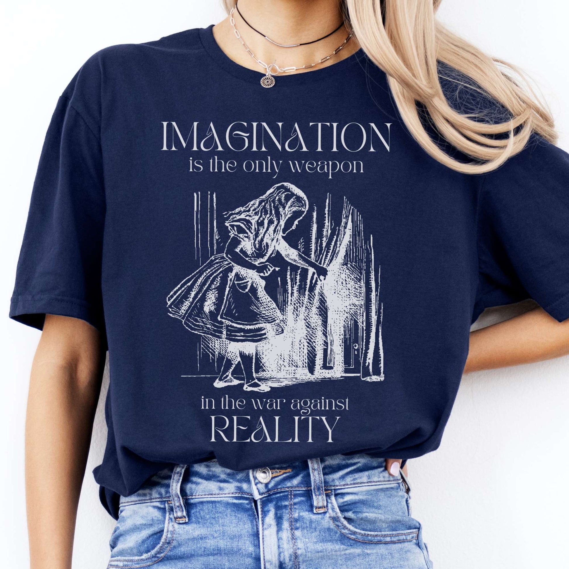 T-Shirt Imagination is the Only Weapon in the War Against Reality T-Shirt The Mystic Eden