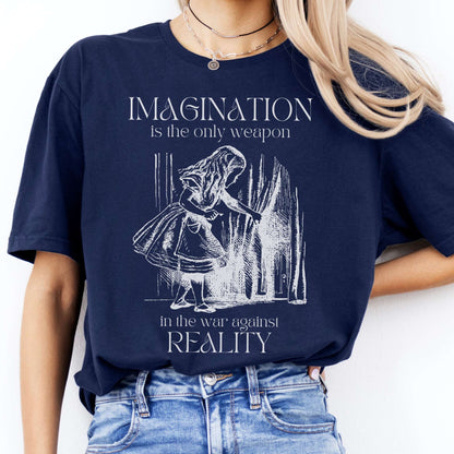 T-Shirt Imagination is the Only Weapon in the War Against Reality T-Shirt The Mystic Eden