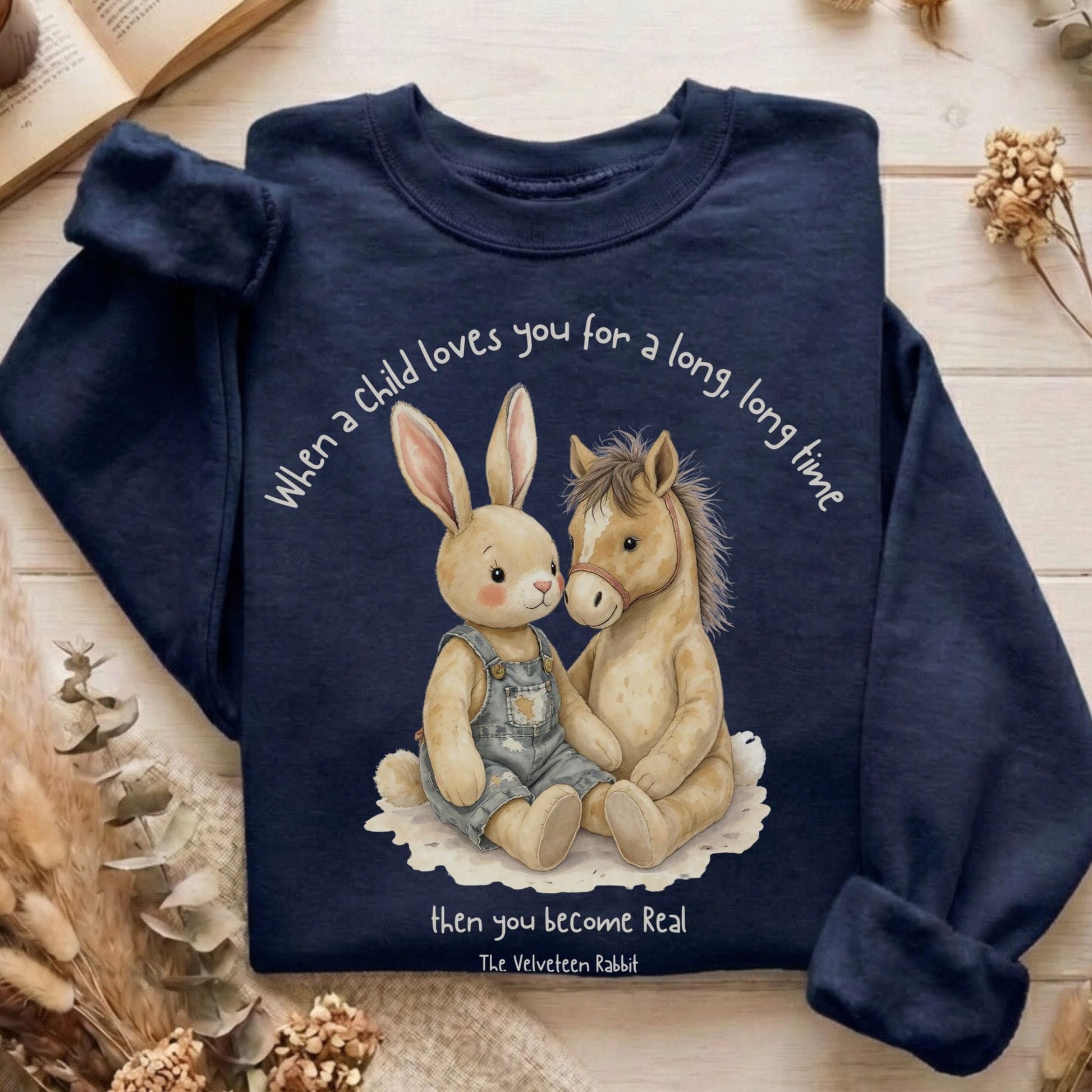 Sweatshirt Navy / S You Become Real The Velveteen Rabbit Sweatshirt The Mystic Eden