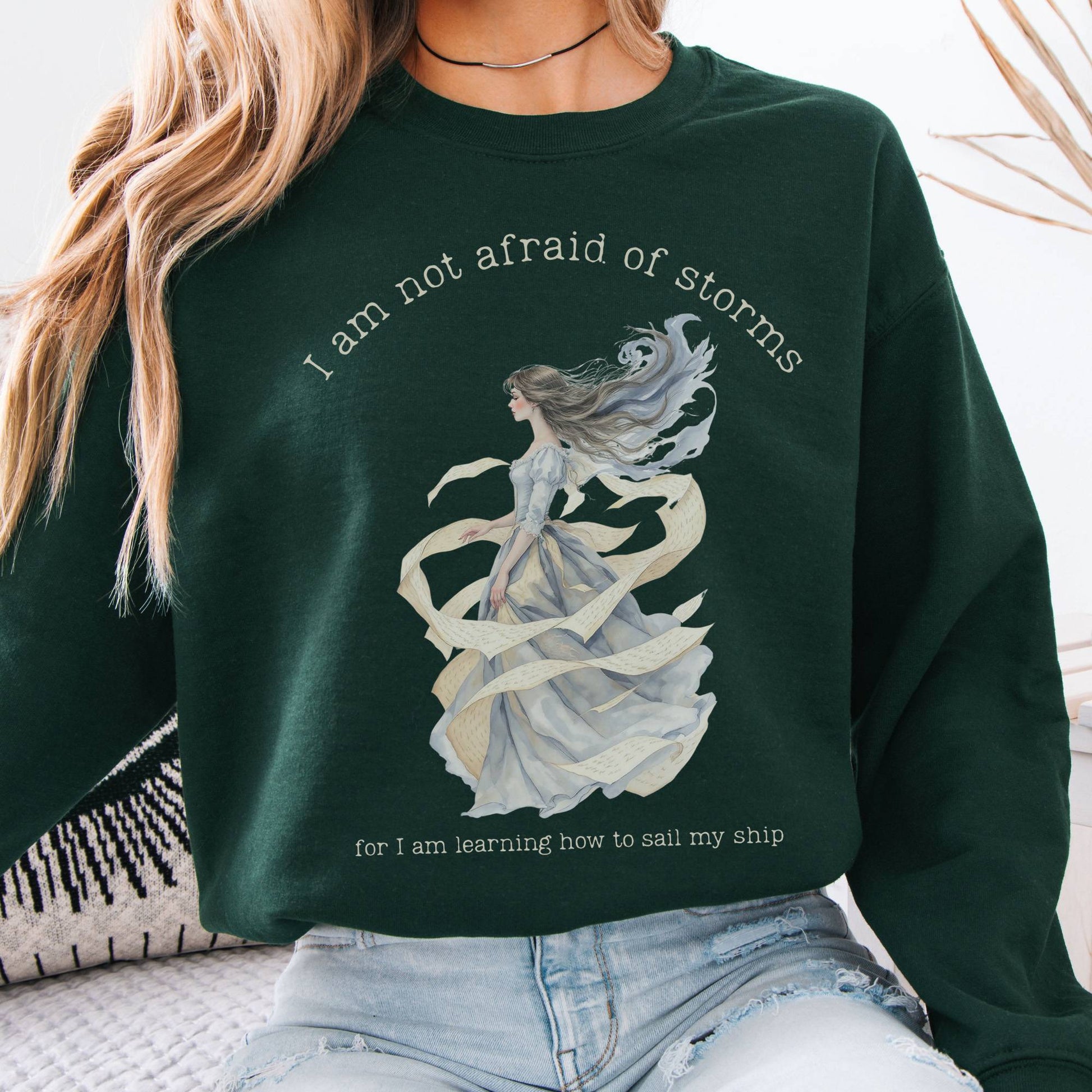 Sweatshirt I Am Not Afraid of Storms Little Women Sweatshirt The Mystic Eden