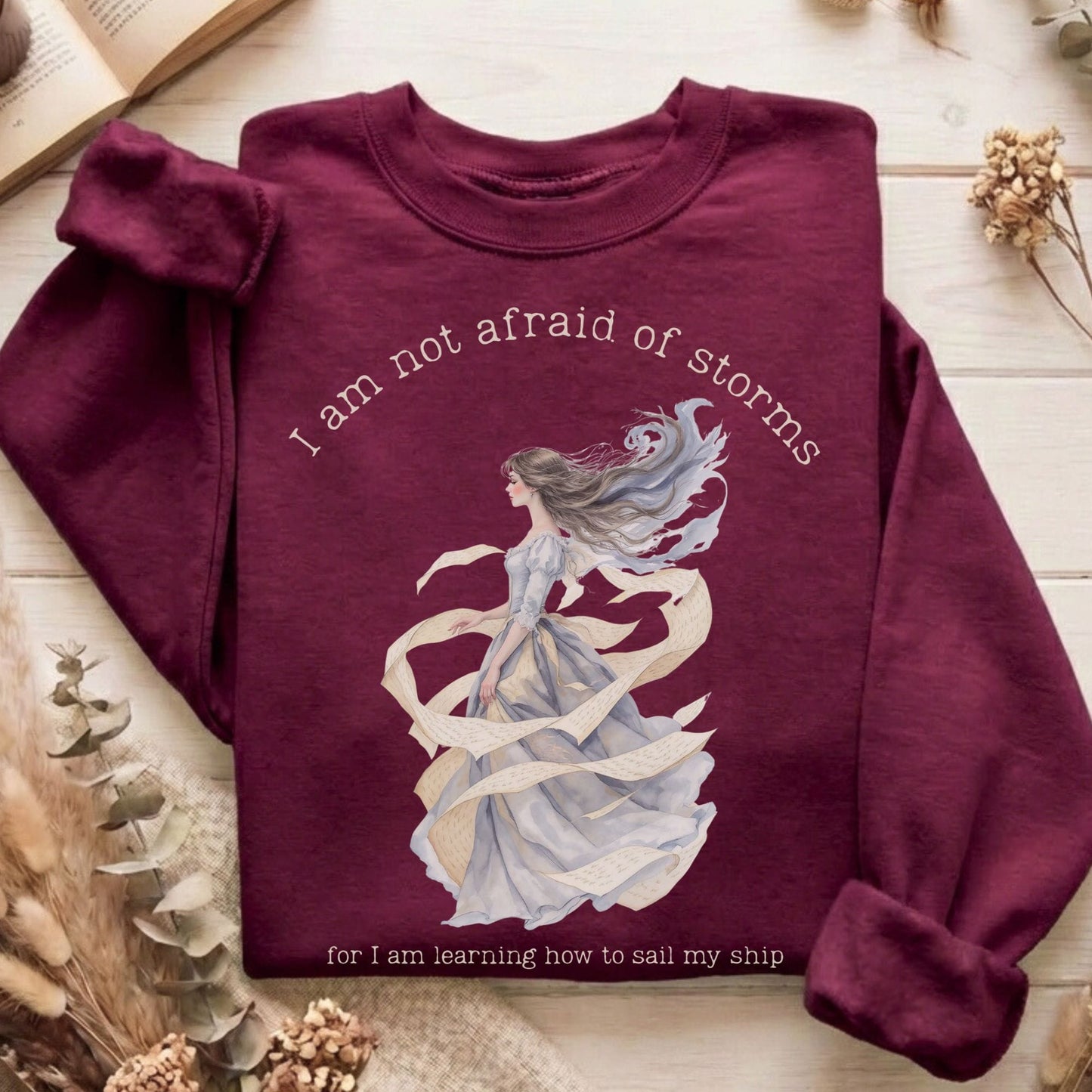 Sweatshirt Maroon / S I Am Not Afraid of Storms Little Women Sweatshirt The Mystic Eden