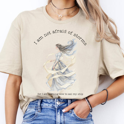 T-Shirt I Am Not Afraid of Storms Little Women T-Shirt The Mystic Eden
