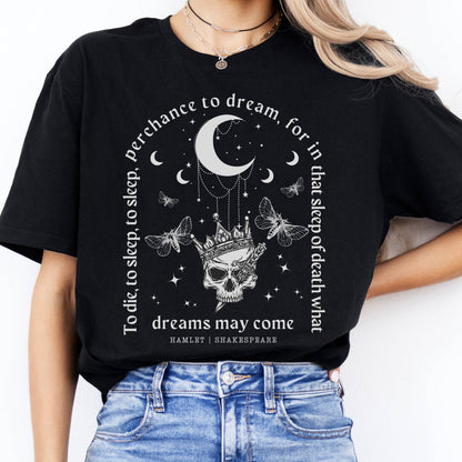 T-Shirt What Dreams May Come Hamlet Shakespeare T-Shirt The Mystic Eden