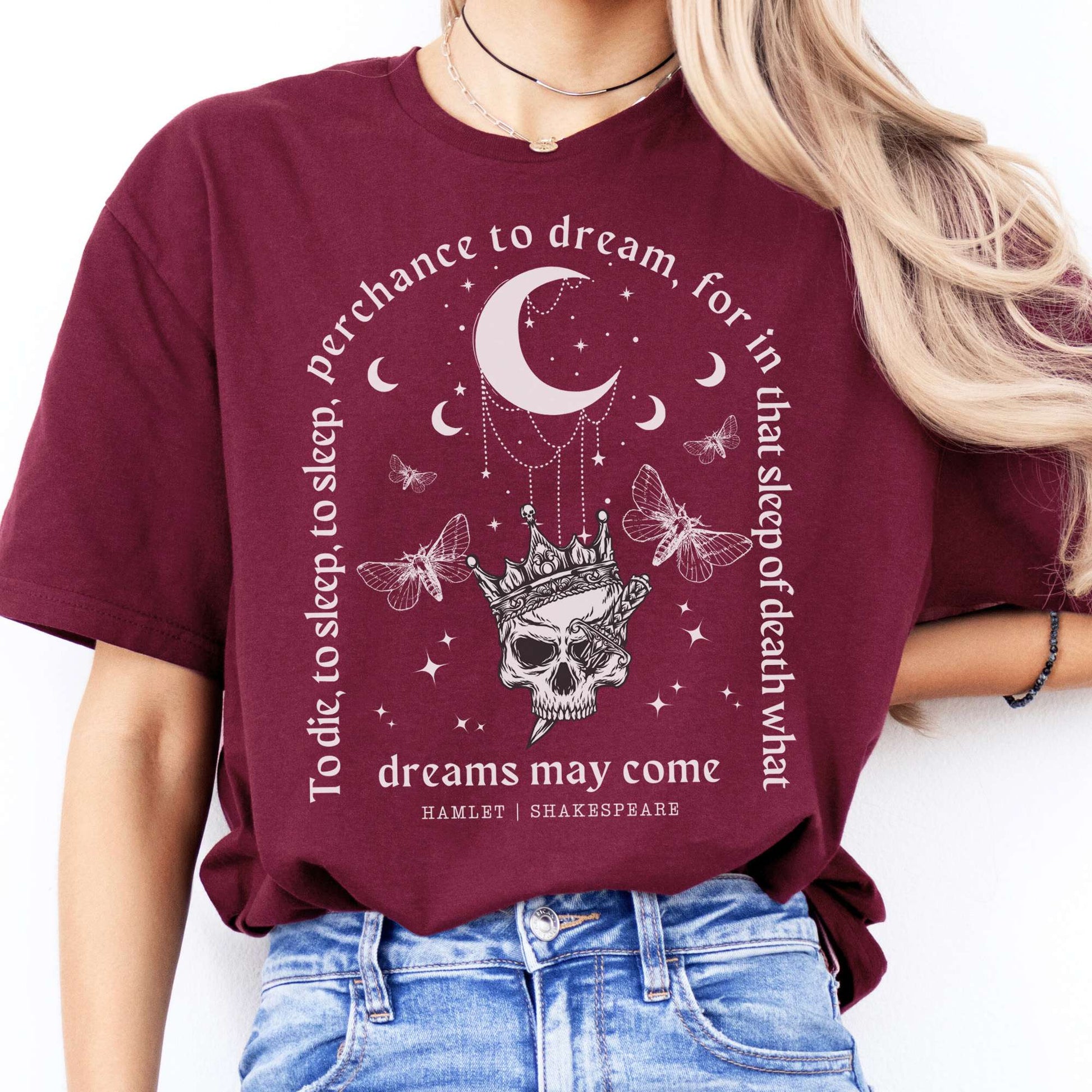 T-Shirt What Dreams May Come Hamlet Shakespeare T-Shirt The Mystic Eden